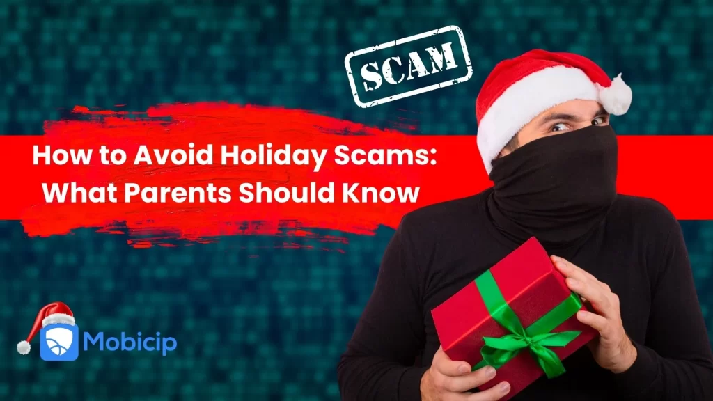be aware of Holiday scams targeting kids